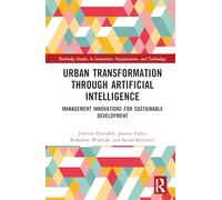 Urban Transformation through Artificial Intelligence: Management Innovations for Sustainable Development