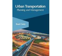 Urban Transportation: Planning and Management (Copertina rigida)