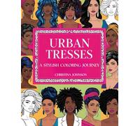 Urban Tresses: A Stylish Coloring Journey: Explore and Color Trendy City Hairstyles