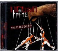 Urban Tribe - Who Is the Enemy?