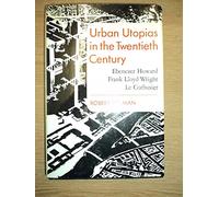 Urban Utopias 20th Century
