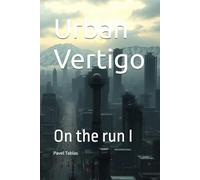 Urban Vertigo: On the run I: 1