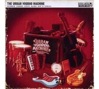 Urban Voodoo Machine - Bourbon Soaked Gypsy Blues Bop N' Stroll