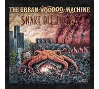 Urban Voodoo Machine,the - Snake Oil Engine