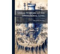 Urban Warfare at the Operational Level