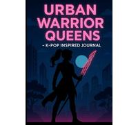Urban Warrior Queens - K-Pop Inspired Journal: Notizbuch mit Ausmalbildern & Mandalas | Creative Notebook, Mood Tracker & Coloring