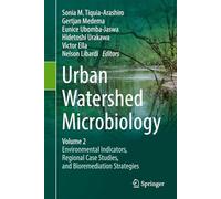 Urban Watershed Microbiology: Environmental Indicators, Regional Case Studies and Bioremediation Strategies (2)