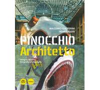 Urbanalogy. Pinocchio architetto. Ediz. illustrata