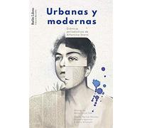 Urbanas y modernas: Crónicas periodísticas de Alfonsina Storni: 5