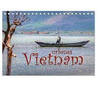 Urbanes Vietnam (Tischkalender 2026 DIN A5 quer), CALVENDO Monatskalender: Eine Reise durch das ursprüngliche Vietnam von Nord nach Süd