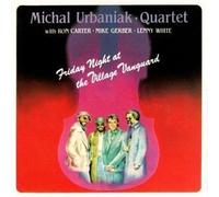 Urbaniak Michal Quartet - Friday Night At the Village Vanguard