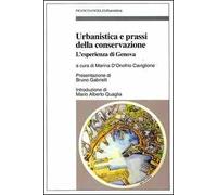 Urbanistica e prassi della conservazione. L'esperienza di Genova