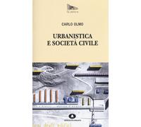 Urbanistica E Società Civile - Olmo Carlo - 2024 - Edizioni di Comunità
