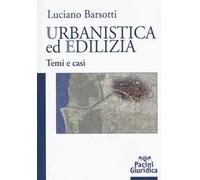 Urbanistica ed edilizia. Temi e casi