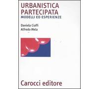 Urbanistica partecipata. Modelli ed esperienze