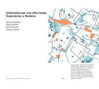 Urbanistica per una città media. Esperienze a Modena
