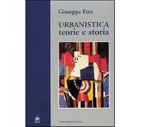 Urbanistica. Teorie e storia - Fera Giuseppe