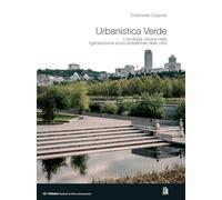 Urbanistica verde. L'ecologia urbana nella rigenerazione socio-ambientale delle città