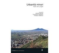 Urbanità minori. Teorie, temi, progetti