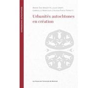 Urbanités autochtones en création: Penser la ville par les arts et les littératures