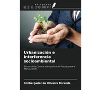 Urbanización e interferencia socioambiental: El caso de la Cuenca Hidrográfica del Puraquequara - Manaus (AM)