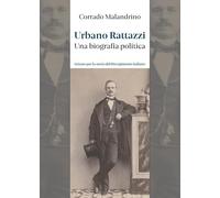 Urbano Rattazzi. Una biografia politica