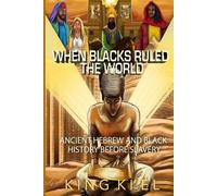 Urbantoons King Ki'el When Blacks Ruled the World (Tascabile)