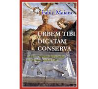 Urbem Tibi Dicatam Conserva: Origine e cronaca dell'Assedio di Treviso - 1511
