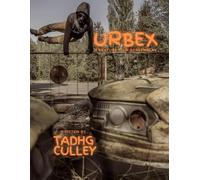 Urbex: A Feature Film Screenplay