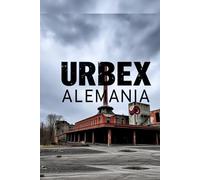 Urbex Alemania