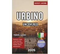 Urbino Uncovered 2026: Complete Travel Guide: Renaissance Palaces & Hilltop Serenity