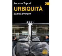 Urbiquità. La città ovunque