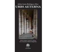 Urbs aeterna. Ediz. italiana e spagnola - Rodríguez Díaz Julián Isaías