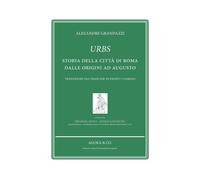 Urbs. Storia della città di Roma dalle origini ad Augusto - [Agorà & Co.]