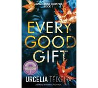 Urcelia Teixeira Every Good Gift (Tascabile) Adam Cross Suspense