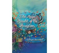 Urdhagati Anna Ross The Magic Amulet of the Kingdom (Tascabile)