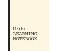 Urdu Learning Notebook: Vocabulary Notebook | Language Learning Journal | Short Daily Practice Pages