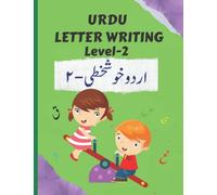Urdu Letter Writing 2 , Urdu Alphabet Tracing 2: Learn to Write Urdu Level 2, Urdu Letter Tracing Work Book Level 2