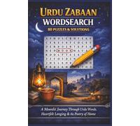 URDU ZABAAN WORDSEARCH 80 PUZZLES & SOLUTIONS: A Moonlit Journey Through Urdu Words, Heartfelt Longing & the Poetry of Home