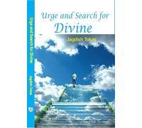 Urge and Search for Divine