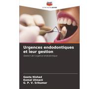 Urgences endodontiques et leur gestion: Gestion de l'urgence endodontique