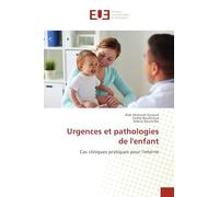 Urgences et pathologies de l'enfant: Cas cliniques pratiques pour l'interne