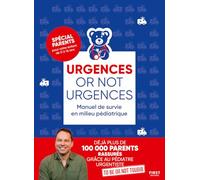 Urgences or not urgences: Manuel de survie en milieu pédiatrique