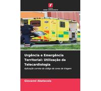 Urgência e Emergência Territorial: Utilização da Telecardiologia: Aplicação correta do código de cores de triagem