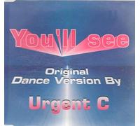 Urgent C - You'll see-Orig. Dance Version [Single-CD]
