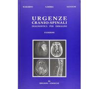 Urgenze cranio-spinali. Diagnostica per immagini
