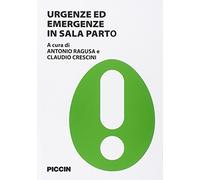 Urgenze ed emergenze in sala parto