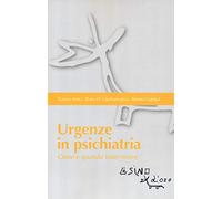 Urgenze in psichiatria. Come e quando intervenire