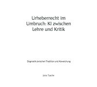 Urheberrecht im Umbruch: KI zwischen Lehre und Kritik