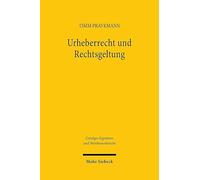 Urheberrecht Und Rechtsgeltung: Der Einfluss Des Internets Auf Die Akzeptanz, Durchsetzbarkeit Und Rechtsgeltung Von Urheberrecht